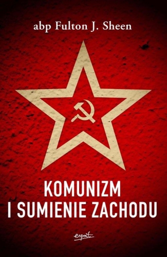 Fulton Sheen – Komunizm i sumienie Zachodu