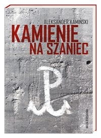 Aleksander Kamiński - Kamienie na szaniec 
