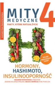 Katarzyna Świątkowska - Mity medyczne 4.  Fakty, które ratują życie