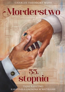 Charles Theodore Murr - Morderstwo 33. stopnia