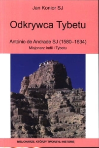 Jan Konior SJ - Odkrywca Tybetu. António de Andrade SJ (1580-1634)