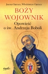 Joanna Operacz, Włodzimierz Operacz - Boży wojownik. Opowieść o św. Andrzeju Boboli