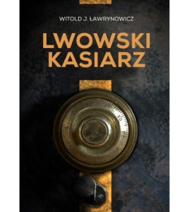 Witold J. Ławrynowicz - Lwowski kasiarz