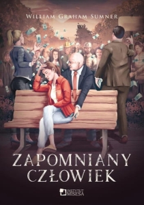 William Graham Sumner - Zapomniany człowiek