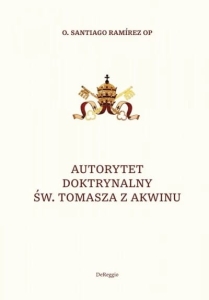 O. Santiago Ramirez OP - Autorytet doktrynalny Św. Tomasza z Akwinu