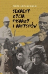 Piotr Łopuszański - Sekrety życia pisarzy i artystów