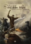 O. Wawrzyniec Maria Waszkiewicz, O. Ambrogio Maria Canavesi - Pokój, dobro, wojna. Opowieści o serafickich wojownikach