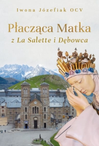 Placzaca matka z la salette i debowca.jpg