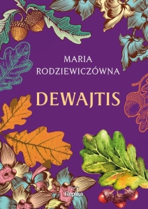 Maria Rodziewiczówna - Dewajtis