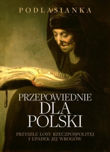 Podlasianka - Przepowiednie dla Polski