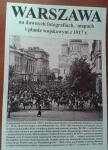 Warszawa na dawnych fotografiach, mapach i planie wojskowym z 1917 r.