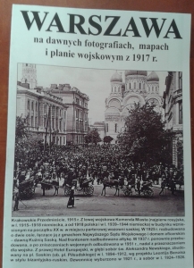 Warszawa na dawnych fotografiach, mapach i planie wojskowym z 1917 r.