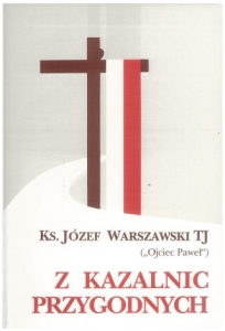 Ks. Józef Warszawski TJ - Z kazalnic przygodnych