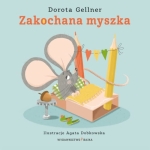 Dorota Gellner - Zakochana myszka
