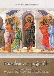 Bp Wacław Józef Świerzawski - Nazwałem was przyjaciółmi
