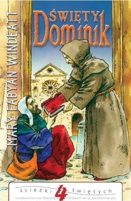 Mary Fabyan Windeatt - Święty Dominik