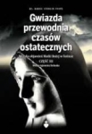 Ks. Karol Stehlin - Gwiazda przewodnia czasów ostatecznych. Część III