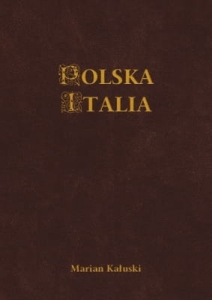 Marian Kałuski – Polska Italia