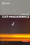 Stanisław Cat-Mackiewicz - Był bal