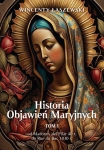 Wincenty Łaszewski - Historia Objawień Maryjnych t.1