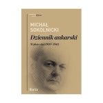 Michał Sokolnicki - Dziennik ankarski. Wybór z lat 1939-1945