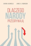  Daron Acemoglu, James A. Robinson - Dlaczego narody przegrywają