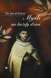 Św. Jan od Krzyża - Myśli na każdy dzień
