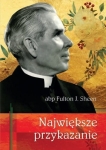 Abp Fulton Sheen - Największe przykazanie