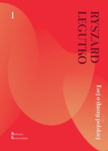 Ryszard Legutko - Esej o duszy polskiej