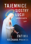 Saverio Gaeta - Tajemnice siostry Łucji. Fatima - nieznana prawda
