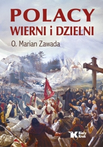 o. Marian Zawada - Polacy wierni i dzielni