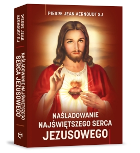 Pierre Jean Aernoudt SJ - Naśladowanie Najświętszego Serca Jezusowego