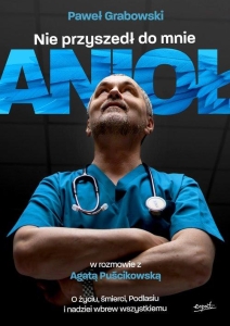 Paweł Grabowski, Agata Puścikowska - Nie przyszedł do mnie anioł