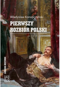 Władysław Konopczyński - Pierwszy rozbiór Polski 