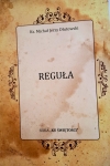 Ks. Michał Jerzy Dłutowski - Reguła