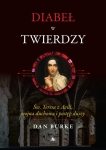 Dan Burke - Diabeł w twierdzy. Św. Teresa z Avili, wojna duchowa i postęp duszy