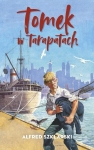 Alfred Szklarski - Tomek w tarapatach