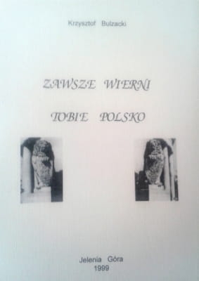 Krzysztof Bulzacki - Zawsze wierni Tobie Polsko