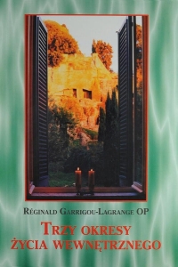 Réginald Garrigou-Lagrange OP - Trzy okresy życia wewnętrznego