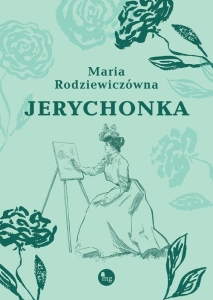 Maria Rodziewiczówna - Jerychonka