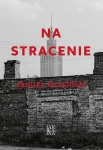 Janusz Krasiński - Na stracenie