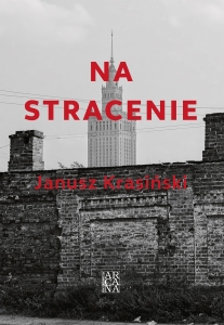 Janusz Krasiński - Na stracenie