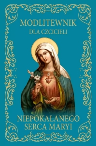 Modlitewnik dla czcicieli Niepokalanego Serca Maryi