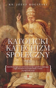 Ks. Józef Rogiński - Katolicki katechizm społeczny 1935