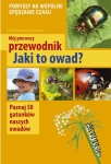 Henryk i Małgorzata Grabarczykowie - Mój pierwszy przewodnik. Jaki to owad?