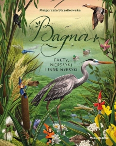 Małgorzata Strzałkowska - Bagna. Fakty, wierszyk i inne wybryki