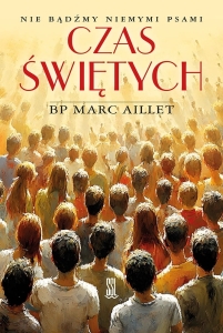 Bp Marc Aillet - Czas świętych