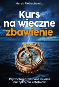 Marek Pietrachowicz - Kurs na wieczne zbawienie