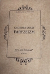 Ks. Michał Jerzy Dłutowski - Choroba duszy faryzeizm