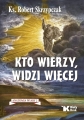 Kto wierzy widzi wiecej Skrzypczak.jpg